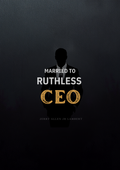Married to the Ruthless CEO