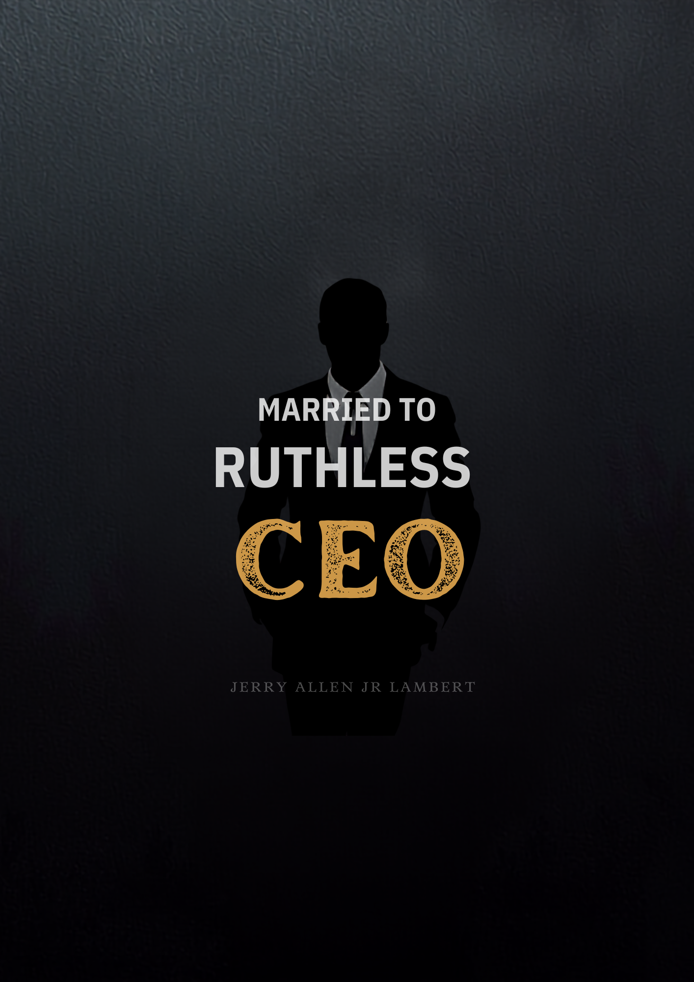 Married to the Ruthless CEO